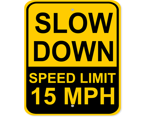 Custom Slow Down Speed Limit Sign